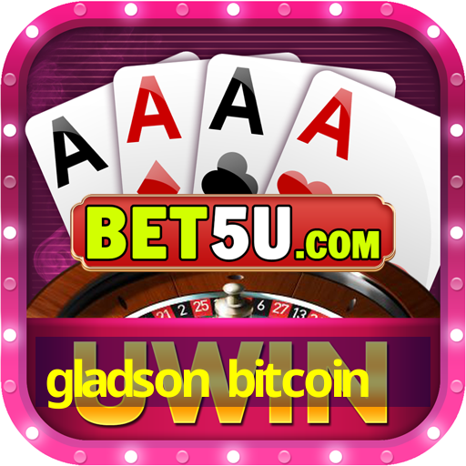 gladson bitcoin